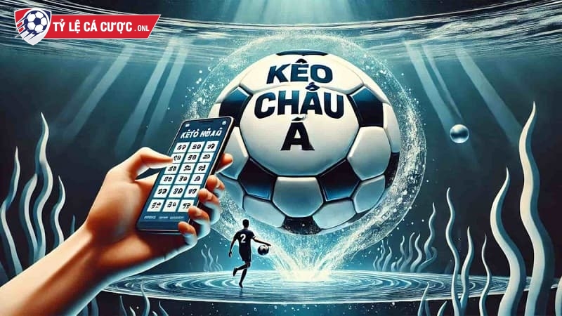Odds trong kèo cược châu Á biến động theo dòng tiền thị trường và thông tin bên lề