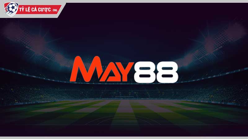 Cùng Tylecacuoc đánh giá mức độ uy tín nhà cái May88 A-Z